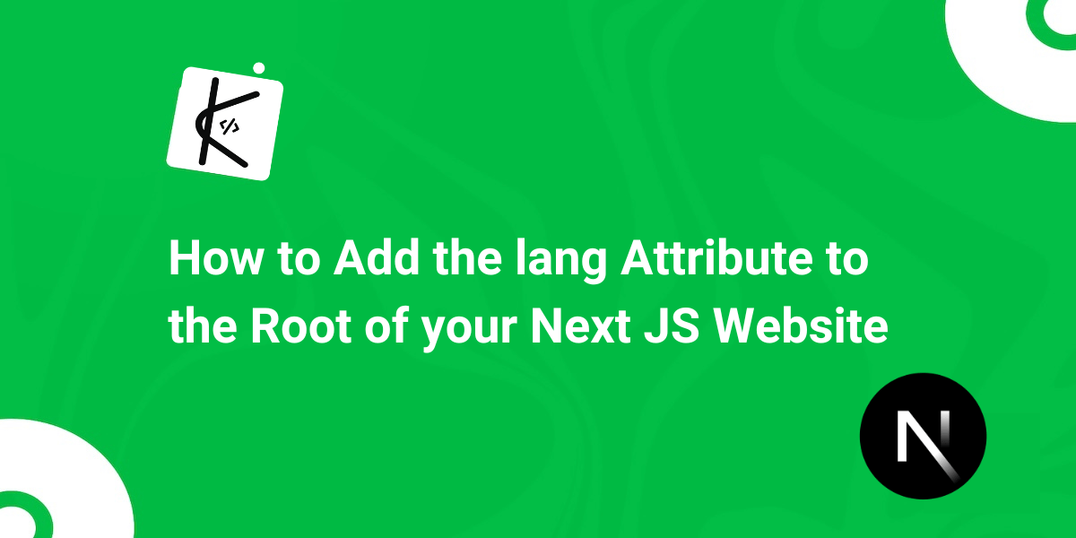 How to Add the lang Attribute to the Root of your Next JS Website without _document.js