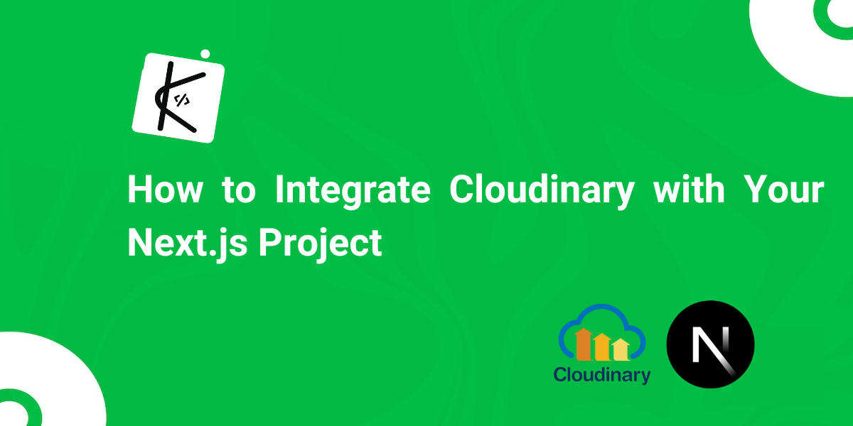 Next Cloudinary – How to Integrate Cloudinary with Your Next.js Project