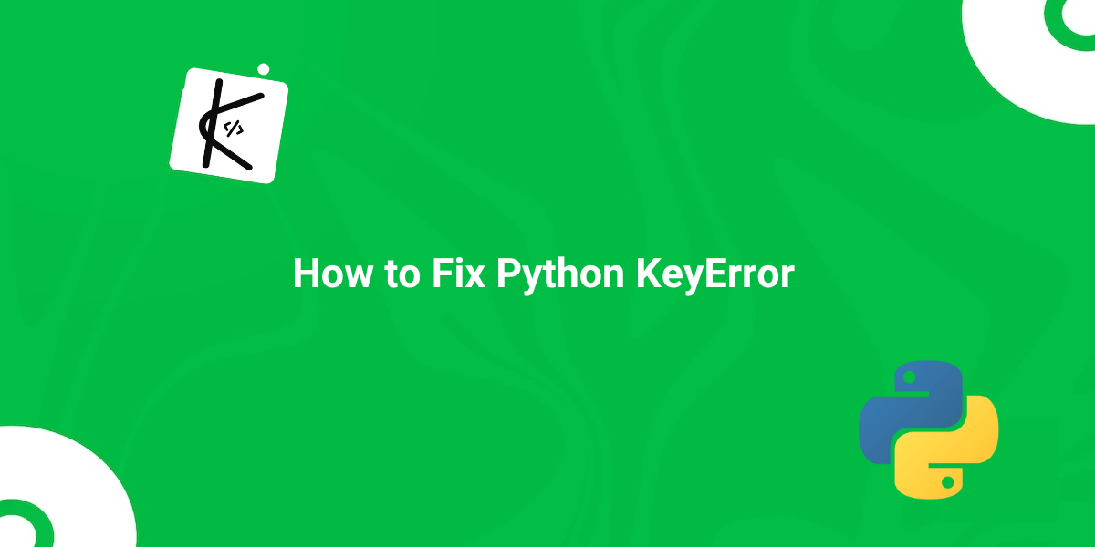 How to Fix Python KeyError