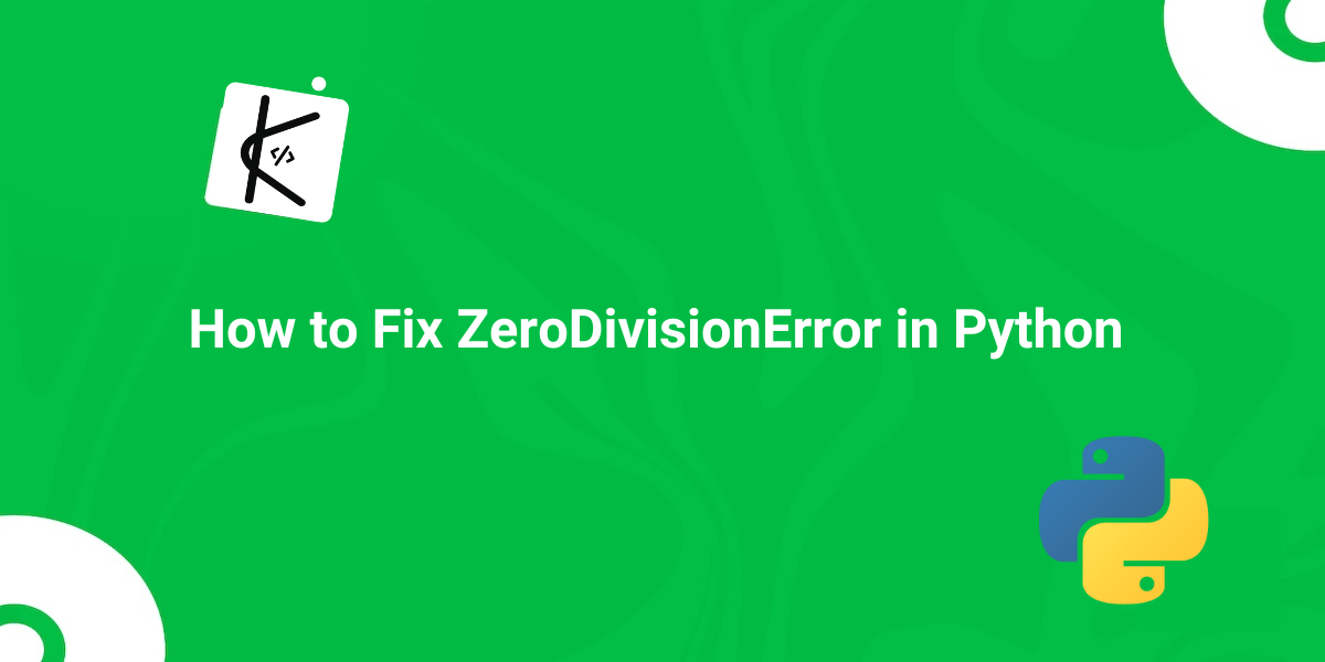 Python ZeroDivisionError: division by zero [Fixed]